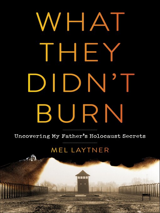 Title details for What They Didn't Burn by Mel Laytner - Available